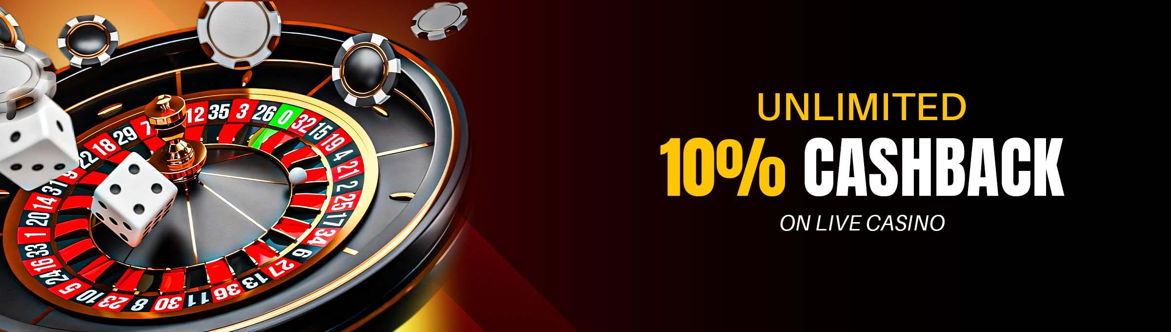 10% Weekly UNLIMITED Cashback on Live Casino 