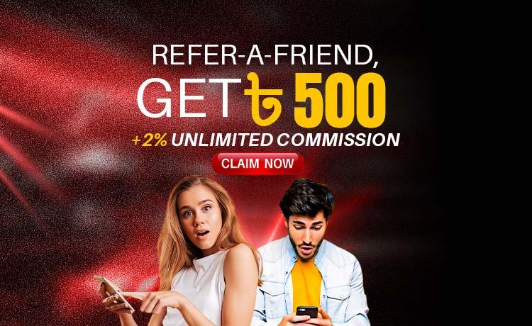 Unlimited ৳500 and a 2% Deposit Commission
